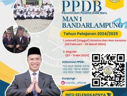 PPDB MAN 1 Bandarlampung 2024/2025 Dibuka, Berikut Jadwal dan Tahapan Pendaftarannya