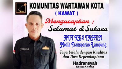 KAWAT Ucapkan Selamat Ulang Tahun ke-2 untuk Media Transparan Lampung