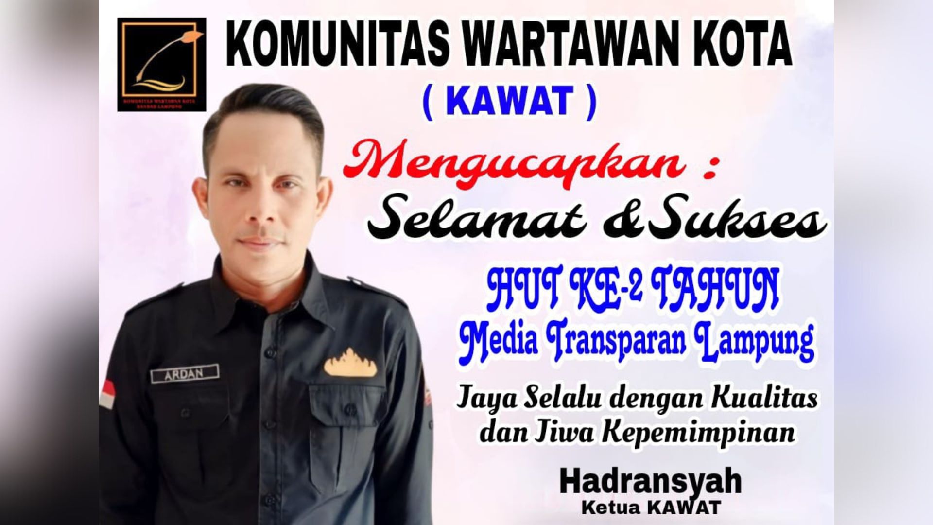KAWAT Ucapkan Selamat Ulang Tahun ke-2 untuk Media Transparan Lampung