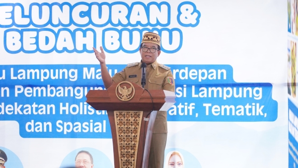 Pj Gubernur Lampung Luncurkan Buku Menuju Lampung Maju dan Terdepan, Ajak Kolaborasi Bangun Provinsi