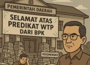 Predikat WTP dari BPK Bukan Segalanya