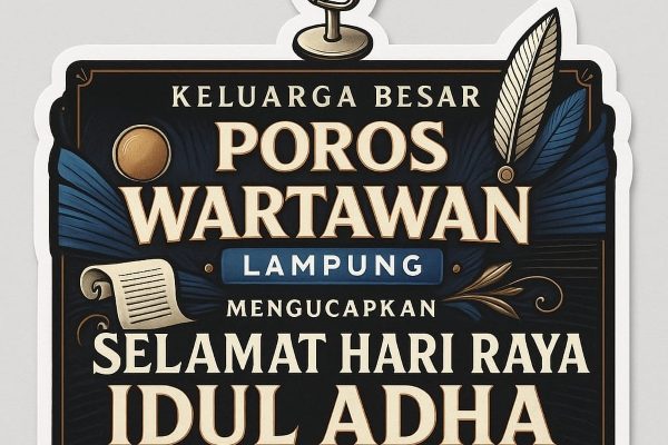 Poros Wartawan Lampung Ajak Insan Pers Teladani Semangat Idul Adha dalam Profesionalisme
