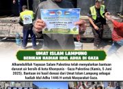Umat Islam Lampung Salurkan Bantuan Air Bersih dan Dana Tunai untuk Gaza di Idul Adha 1446 H