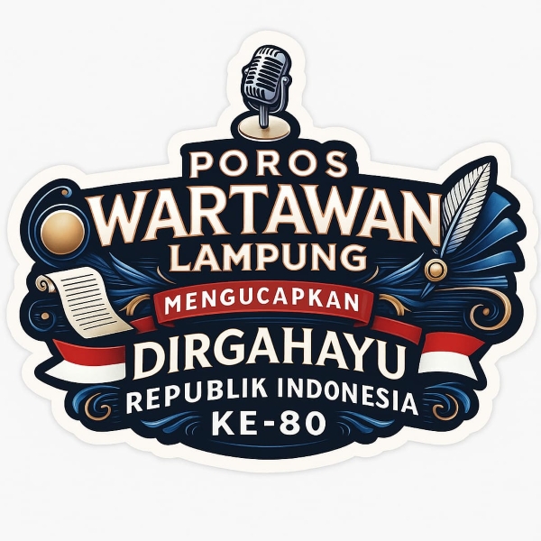 Poros Wartawan Lampung: Dirgahayu Republik Indonesia ke-80