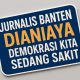 Jurnalis Banten Dianiaya, Demokrasi Kita Sedang Sakit
