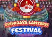 Sriwijaya Lantern Festival 2025 Resmi Dibuka, Tawarkan Keindahan Cahaya dan Kuliner Sehat