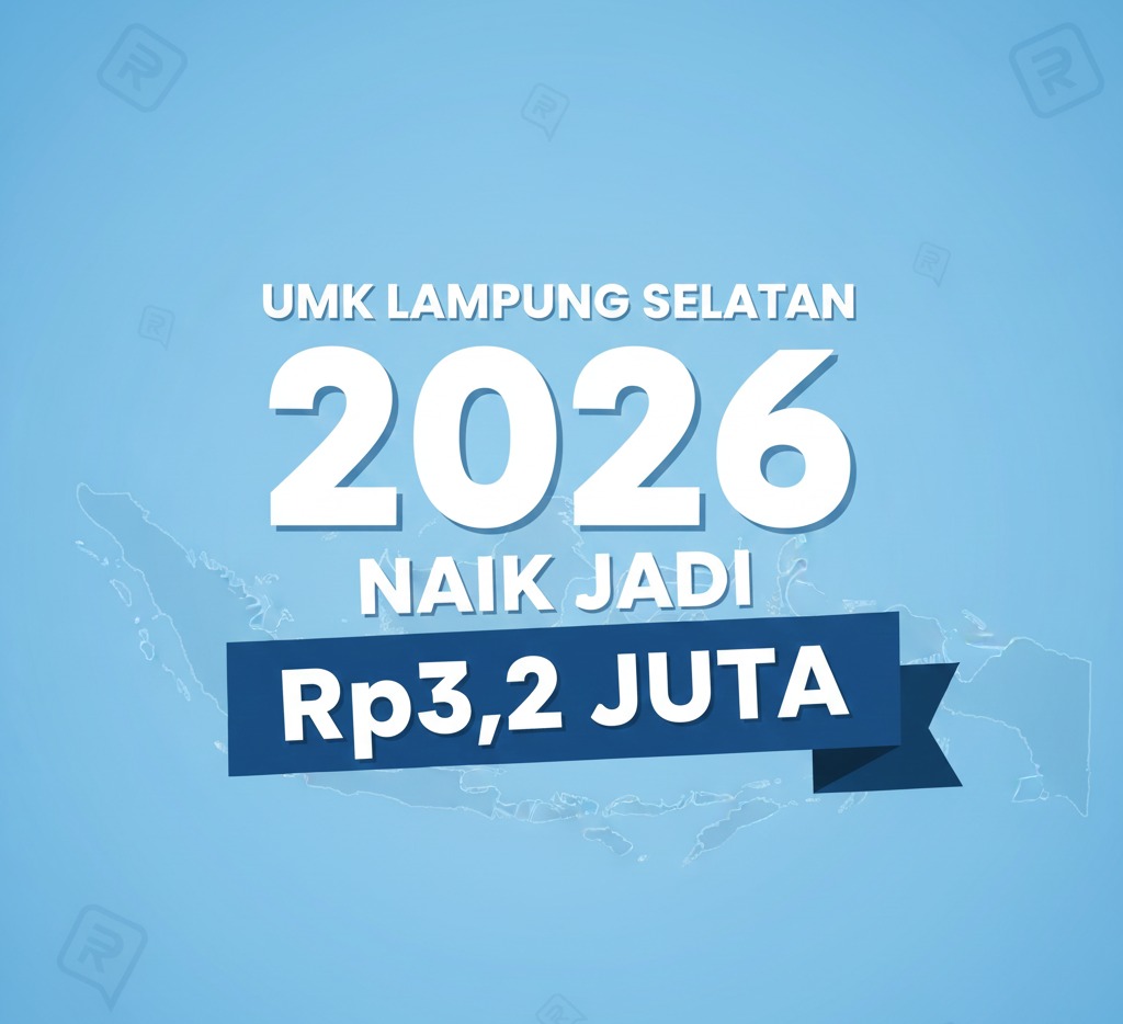 UMK Lampung Selatan 2026 Resmi Naik, Bupati Terbitkan SE Berlaku Mulai 1 Januari