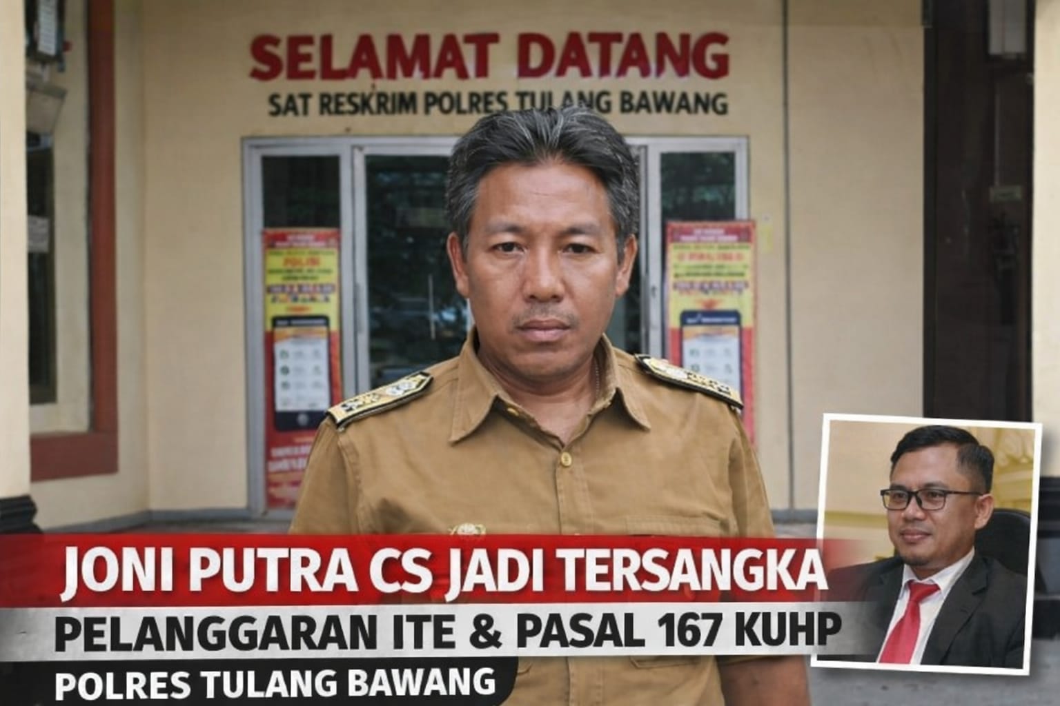 Polres Tulang Bawang Tetapkan Joni Putra Cs Tersangka UU ITE dan Pasal 167 KUHP