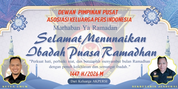 Sambut Ramadhan 1447 H, Pimpinan AKPERSI Serukan Puasa sebagai Madrasah Integritas Insan Pers
