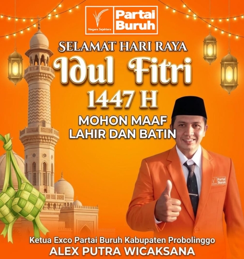 Ketua Partai Buruh Probolinggo Ucapkan Selamat Idul Fitri 1447 H, Ajak Perkuat Solidaritas
