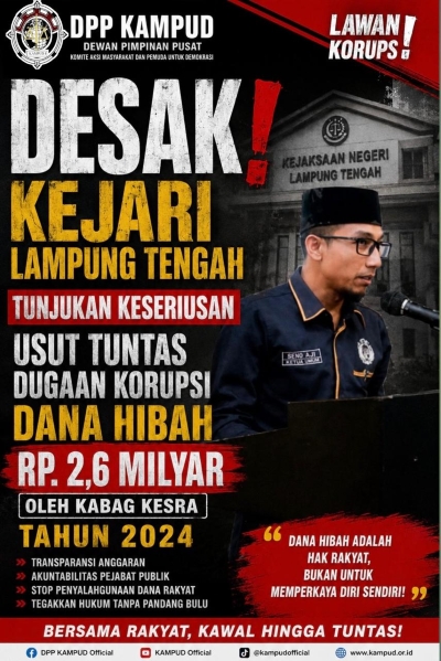 Dugaan Korupsi Dana Hibah Lampung Tengah, DPP KAMPUD Desak Kejari Usut Tuntas